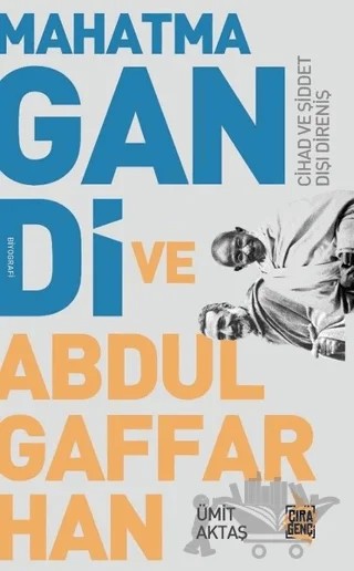 Mahatma Gandi ve Abdulgaffar Han – Ümit Aktaş – Çıra Yayınları kitap kapağı