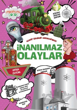 İnanılmaz Olaylar – Atilla Öztürk – Yediveren Çocuk kitap kapağı