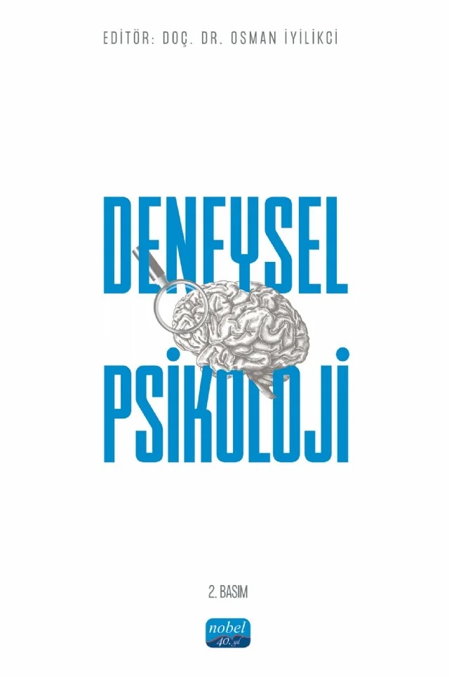 Deneysel Psikoloji – Aycan Kapucu, Belgüzar Nilay Türkan, Elif Yüvrük, Elvan Arıkan İyilikci, Gülin Kaça, Mehmet Koyuncu, Merve Boğa, Osman İyilikci, Pınar Bürhan, Seda Eroğlu Koç, Sinem Söylemez, Sonia Amado, Tülay İzmitligil, Yıldız Özkılıç – Nobel Akademik Yayıncılık kitap kapağı