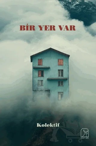 Bir Yer Var – Kollektif – Kuzey Işığı Yayınları kitap kapağı