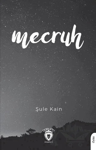 Mecruh – Şule Kain – Dorlion Yayınları kitap kapağı