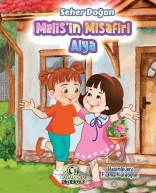 Melis'in Misafiri Alya – Seher Doğan – Cağaloğlu Yayınevi kitap kapağı