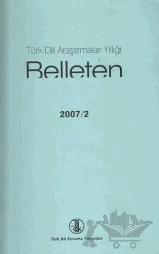 Türk Dili Araştırmaları Yıllığı - Belleten 2007 / 2 – Kolektif – Türk Dil Kurumu Yayınları kitap kapağı