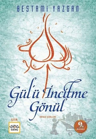 Gülü İncitme Gönül – Bestami Yazgan – Nar Yayınları kitap kapağı