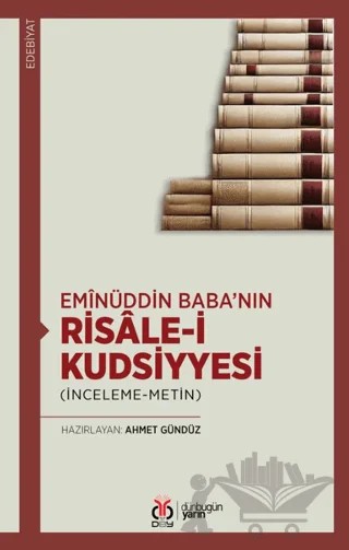 Emînüddin Baba’nın Risâle-i Kudsiyyesi – Ahmet Gündüz – DBY Yayınları kitap kapağı