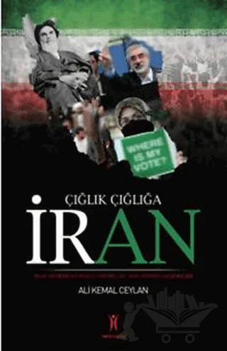 Çığlık Çığlığa İran – Ali Kemal Ceylan – Yeniyüzyıl Yayınları kitap kapağı