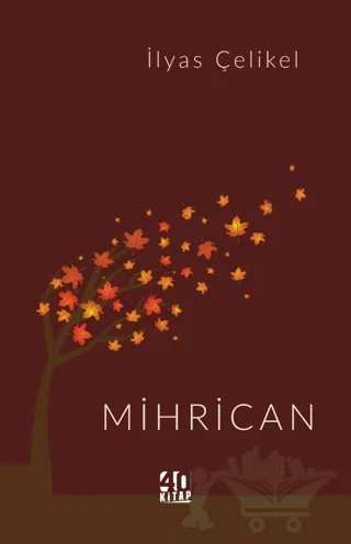 Mihrican – İlyas Çelikel – 40 Kitap kitap kapağı