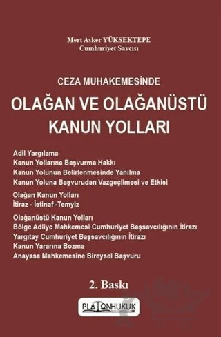 Ceza Muhakemesinde Olağan Ve Olağanüstü Kanun Yolları – Mert Asker Yüksektepe – Platon Hukuk kitap kapağı