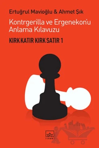 Kontrgerilla ve Ergenekon’u Anlama Kılavuzu – Ahmet Şık, Ertuğrul Mavioğlu – İthaki Yayınları kitap kapağı