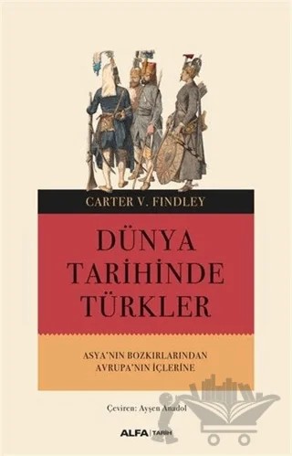 Dünya Tarihinde Türkler – Carter V. Findley – Alfa Yayınları kitap kapağı