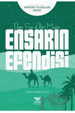 Ben Sa’d İbn Muaz Ensarın Efendisi – Mehmet Hanifi Tosun – Yüksel Yayıncılık kitap kapağı