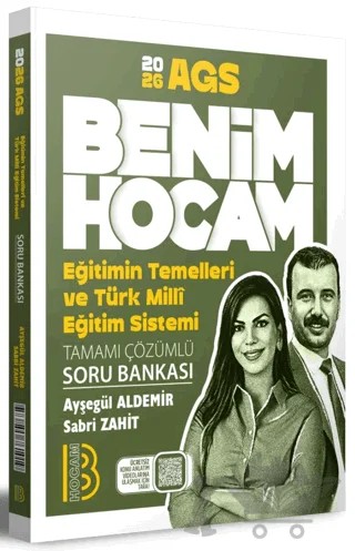 2026 AGS Eğitimin Temelleri ve Türk Milli Eğitim Sistemi Tamamı Çözümlü Soru Bankası – Ayşegül Aldemir, Sabri Zahit – Benim Hocam Yayınları kitap kapağı