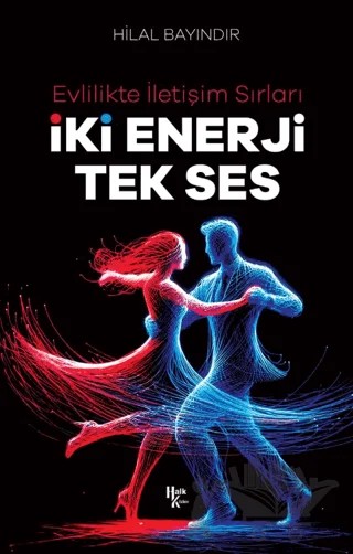 İki Enerji Tek Ses – Hilal Bayındır – Halk Kitabevi kitap kapağı