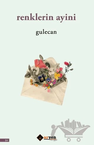 Renklerin Ayini – Gulecan – Aryen Yayınları kitap kapağı