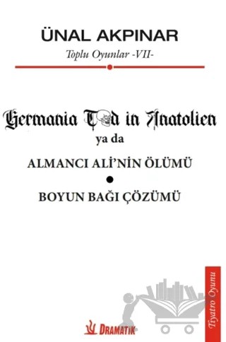 Toplu Oyunlar VII – Ünal Akpınar – Dramatik Yayınları kitap kapağı