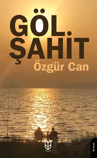 Göl Şahit – Özgür Can – Yason Yayıncılık kitap kapağı