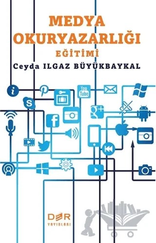 Medya Okuryazarlığı Eğitimi – Ceyda Ilgaz Büyükbaykal – Der Yayınları kitap kapağı