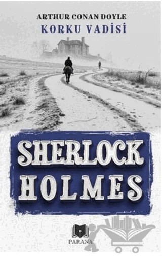 Korku Vadisi - Sherlock Holmes – Sir Arthur Conan Doyle – Parana Yayınları kitap kapağı