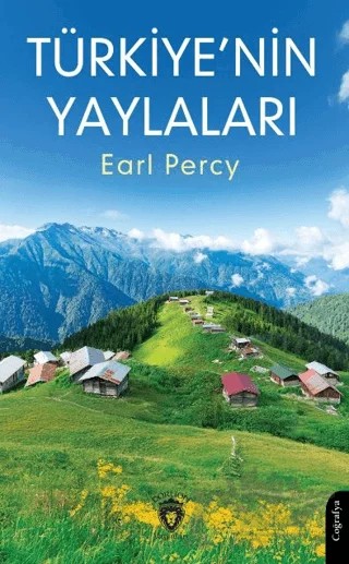 Türkiye'nin Yaylaları – Earl Percy – Dorlion Yayınları kitap kapağı