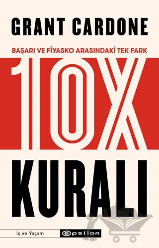 10X Kuralı – Grant Cardone – Epsilon Yayınevi kitap kapağı