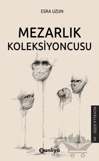 Mezarlık Koleksiyoncusu – Esra Uzun – Banliyö Kitap kitap kapağı