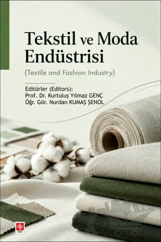 Tekstil ve Moda Endüstrisi (Textile and Fashion Industry) – Kurtuluş Yılmaz Genç, Nurdan Kumaş Şenol – Ekin Basım Yayın kitap kapağı