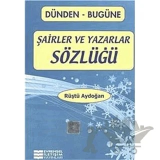 Şairler ve Yazarlar Sözlüğü – Rüştü Aydoğan – Evrensel İletişim Yayınları kitap kapağı