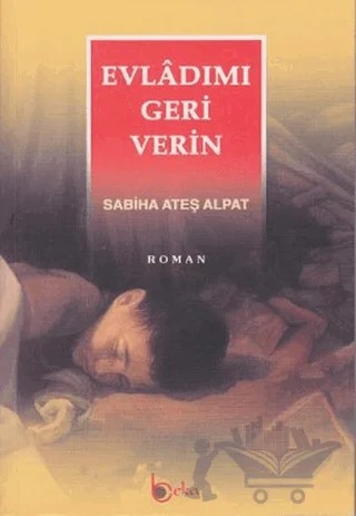 Evladımı Geri Verin – Sabiha Ateş Alpat – Beka Yayınları kitap kapağı