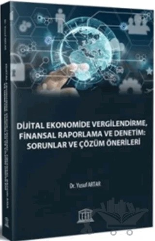 Dijital Ekonomide Vergilendirme, Finansal Raporlama ve Denetim: Sorunlar ve Çözüm Önerileri – Yusuf Artar – Legal Yayıncılık kitap kapağı