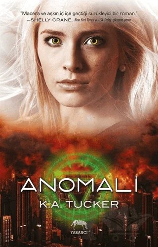 Anomali – K. A. Tucker – Yabancı Yayınları kitap kapağı