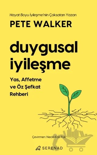 Duygusal İyileşme – Pete Walker – Serenad Yayınevi kitap kapağı