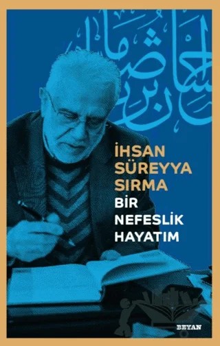 Bir Nefeslik Hayatım – İhsan Süreyya Sırma – Beyan Yayınları kitap kapağı