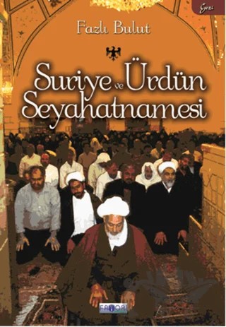 Suriye ve Ürdün Seyahatnamesi – Fazlı Bulut – Favori Yayınları kitap kapağı