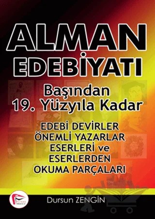 Alman Edebiyat Başından 19. Yüzyıla Kadar – Dursun Zengin – Pelikan Tıp Teknik Yayıncılık kitap kapağı