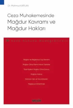 Ceza Muhakemesinde Mağdur Kavramı ve Mağdur Hakları – Ceza Hukuku Monografileri – – Mahmut Kaplan – Seçkin Yayıncılık kitap kapağı
