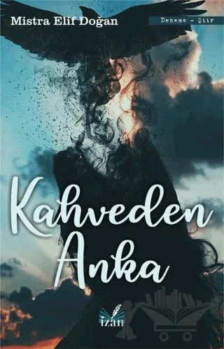 Kahveden Anka – Mistra Elif Doğan – İzan Yayıncılık kitap kapağı