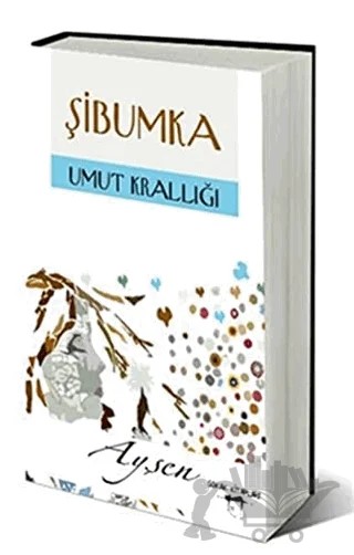 Şibumka - Umut Krallığı – Ayşen – Sokak Kitapları Yayınları kitap kapağı