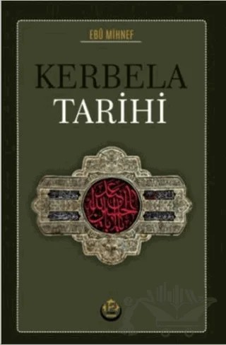 Kerbela Tarihi – Ebu Minhef – 12 İmam Yayınları kitap kapağı