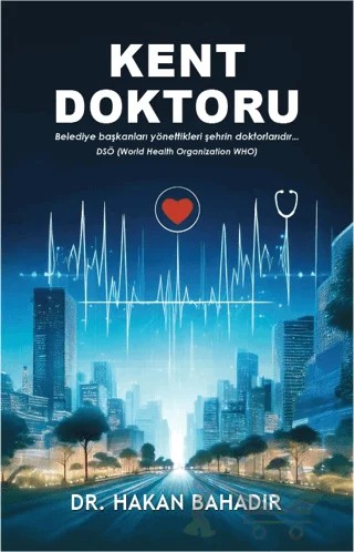Kent Doktoru – Hakan Bahadır – 2E Kültür-Sanat kitap kapağı