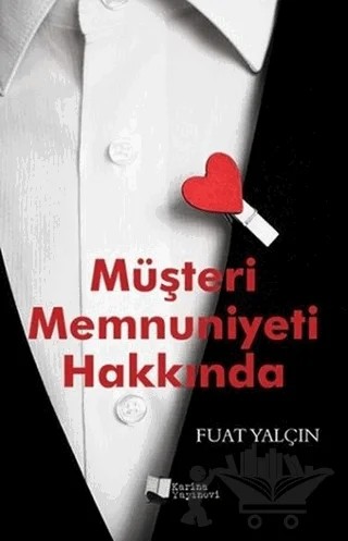 Müşteri Memnuniyeti Hakkında – Fuat Yalçın – Karina Yayınevi kitap kapağı