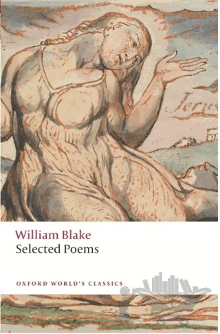 William Blake: Selected Poems – William Blake – Oxford University Press - Classics kitap kapağı