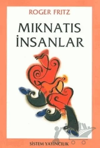 Mıknatıs İnsanlar – Roger Fritz – Sistem Yayıncılık kitap kapağı