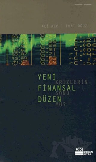 Yeni Finansal Düzen Krizlerin Sonu mu? – Ali Alp – Doğan Kitap kitap kapağı