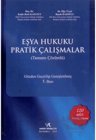 Eşya Hukuku Pratik Çalışmalar (Tamamı Çözümlü) – Başak Başoğlu, Kadir Berk Kapancı – Vedat Kitapçılık kitap kapağı