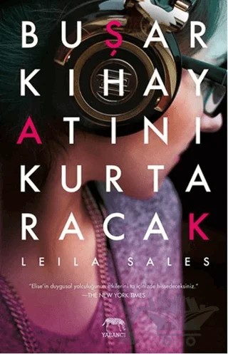 Bu Şarkı Hayatını Kurtaracak – Leila Sales – Yabancı Yayınları kitap kapağı