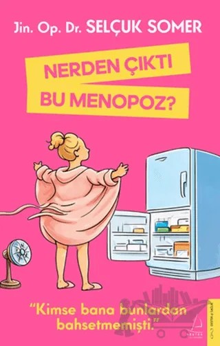 Nerden Çıktı Bu Menopoz? – Selçuk Somer – Destek Yayınları kitap kapağı