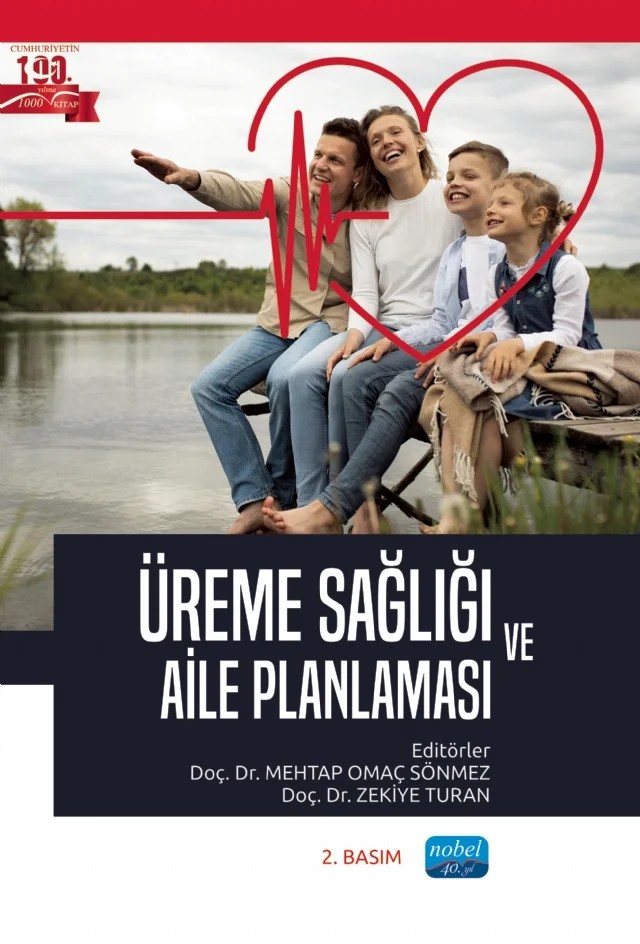 Üreme Sağlığı ve Aile Planlaması – Cansu Işık, Derya Kaya Şenol, Derya Öztürk Özen, Emine Koç, Eylem Toker, Feyza Nazik, Filiz Ünal Toprak, Gürkan Sert, Hilal Uslu Yuvacı, Kevser Özdemir, Mehtap Omaç Sönmez, Metin Yıldız, Nazlı Baltacı, Özlem Doğan Yüksekol, Öznur Yaşar, Selim Karaküçük, Semiha Özkan, Songül Aktaş, Yasemin Aydın Kart – Nobel Akademik Yayıncılık kitap kapağı