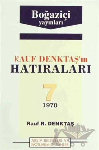Rauf Denktaş’ın Hatıraları Cilt: 7 1970 – Rauf R. Denktaş – Boğaziçi Yayınları kitap kapağı