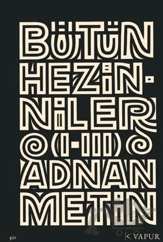 Bütün Hezinniler (I-III) – Adnan Metin – Vapur Yayınları kitap kapağı