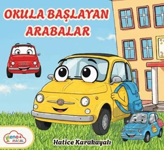 Okula Başlayan Arabalar – Hatice Karakayalı – eno4 Yayınları kitap kapağı